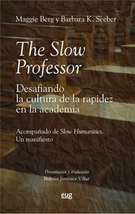 Portada del libro "The Slow Professor"